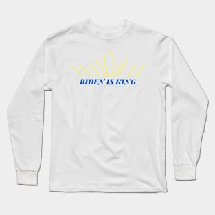 Biden Is King Long Sleeve T-Shirt